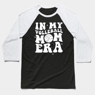 In my volleyball mom era Baseball T-Shirt